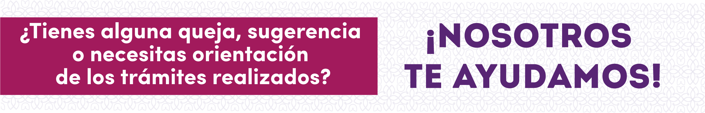 Quejas, sugerencias, orientación